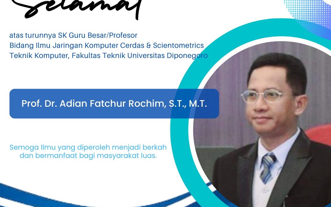 Pencapaian Prof. Dr. Adian Fatchur Rochim, S.T., M.T. SMIEEE Atas Turunnya SK Guru Besar
